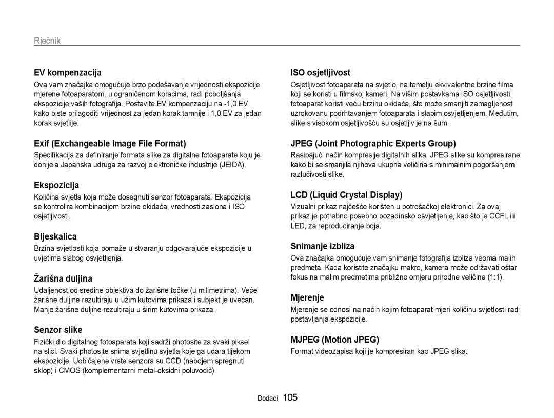 Samsung EC-ST90ZZBPSE3 EV kompenzacija, ISO osjetljivost, Exif Exchangeable Image File Format, Ekspozicija, Bljeskalica 