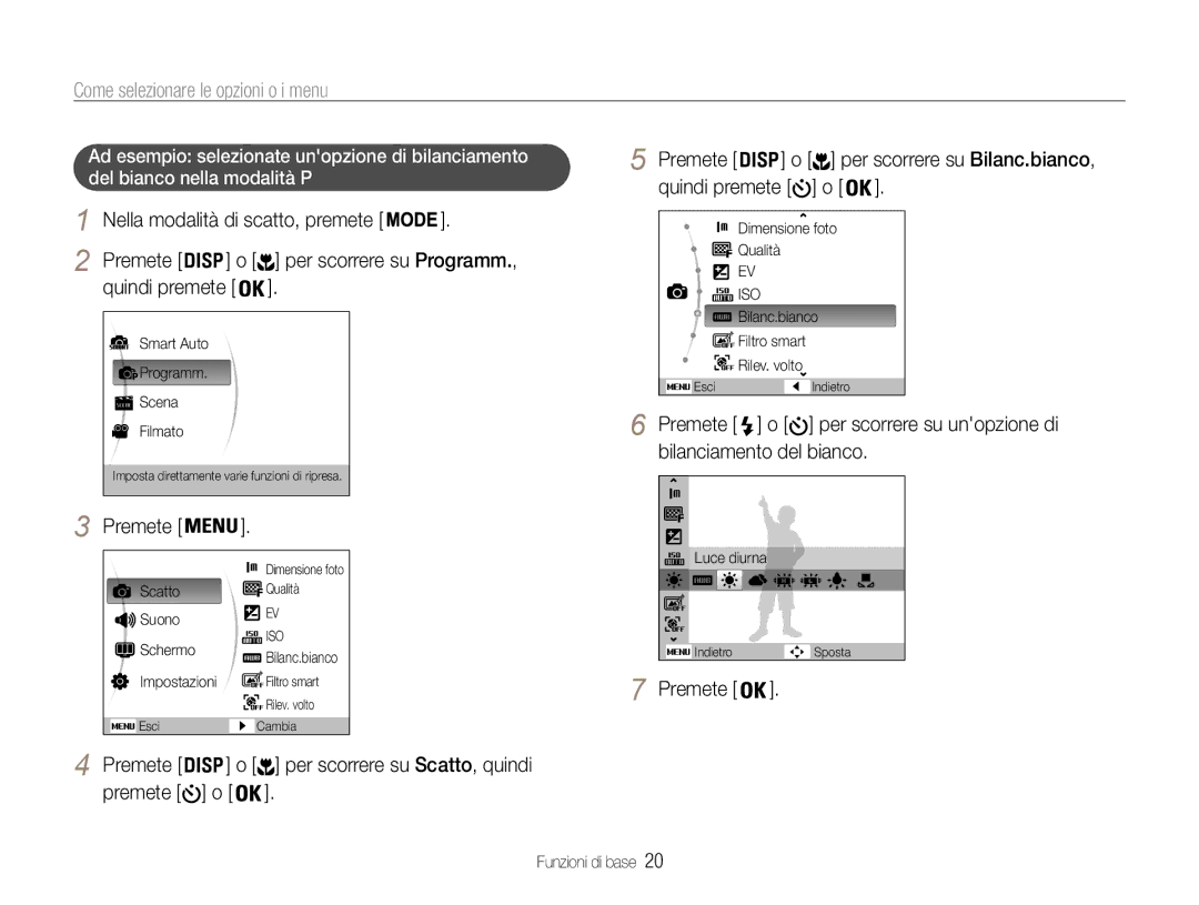 Samsung EC-ST90ZZDPSME Come selezionare le opzioni o i menu, Nella modalità di scatto, premete Premete, Quindi premete 