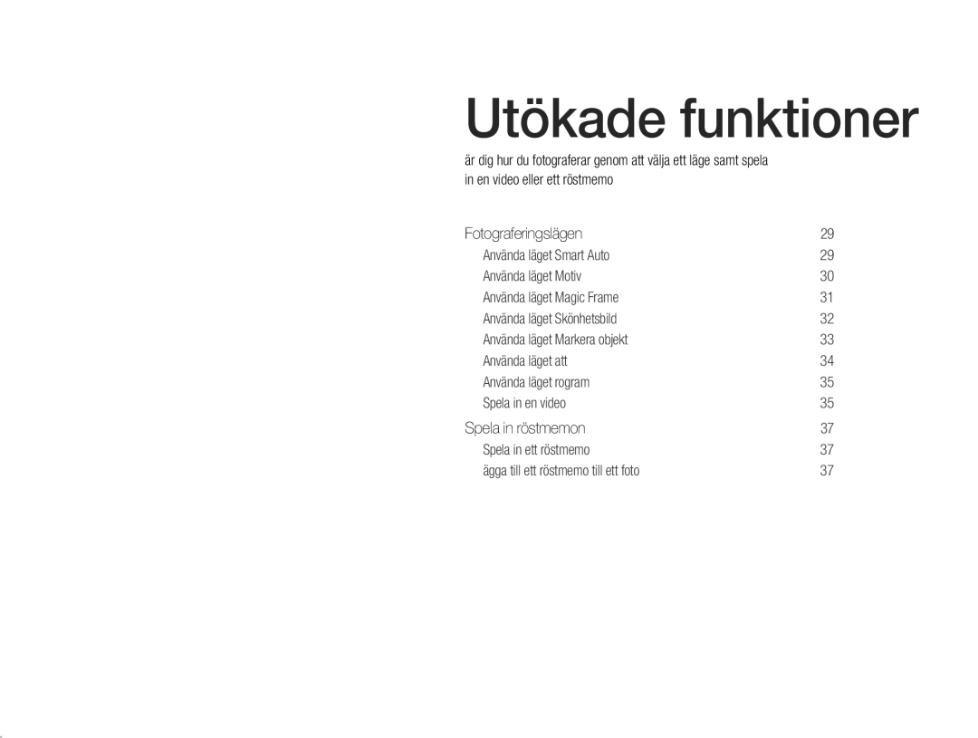 Samsung EC-ST90ZZBPRE2, EC-ST90ZZBPUE2 manual Fotograferingslägen … ……………………………………, Spela in röstmemon … …………………………………… 