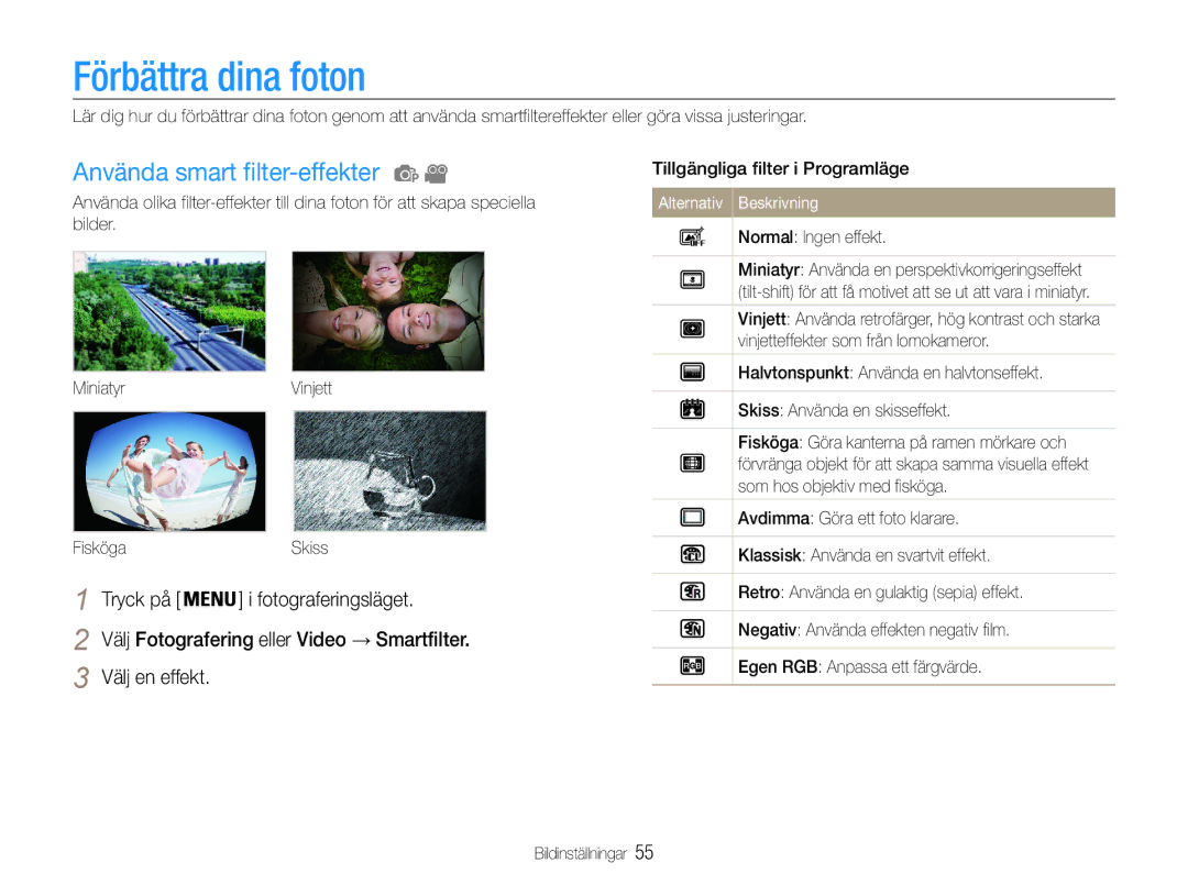 Samsung EC-ST90ZZBPRE2, EC-ST90ZZBPUE2 Förbättra dina foton, Välj en effekt, Välj Fotografering eller Video → Smartfilter 