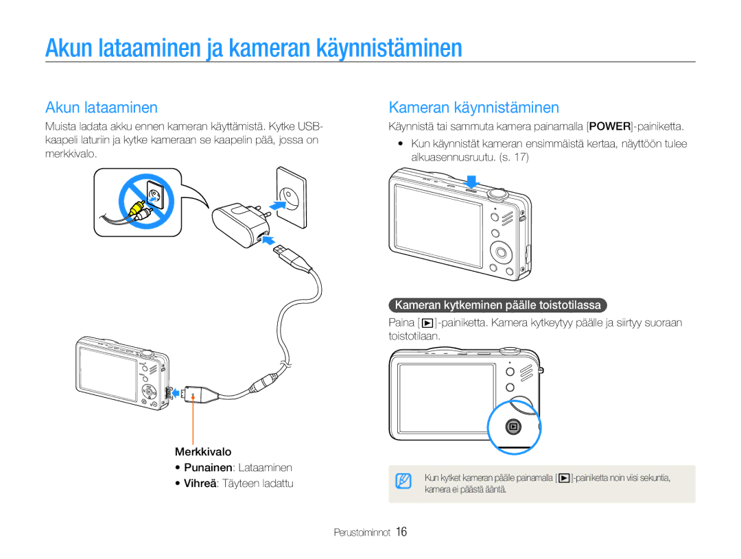 Samsung EC-ST90ZZBPRE2, EC-ST90ZZBPUE2, EC-ST90ZZBPSE2 Akun lataaminen ja kameran käynnistäminen, Kameran käynnistäminen 