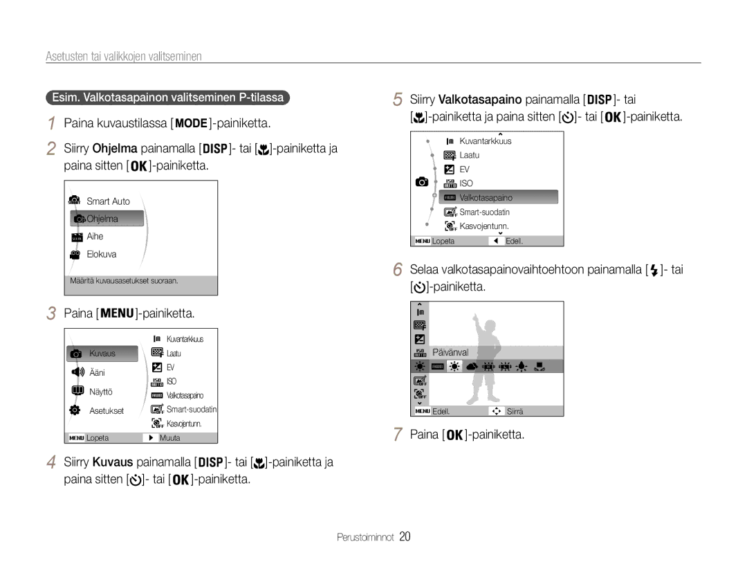 Samsung EC-ST90ZZBPUE2 manual Asetusten tai valikkojen valitseminen, Paina kuvaustilassa, Paina Painiketta, Tai Painiketta 