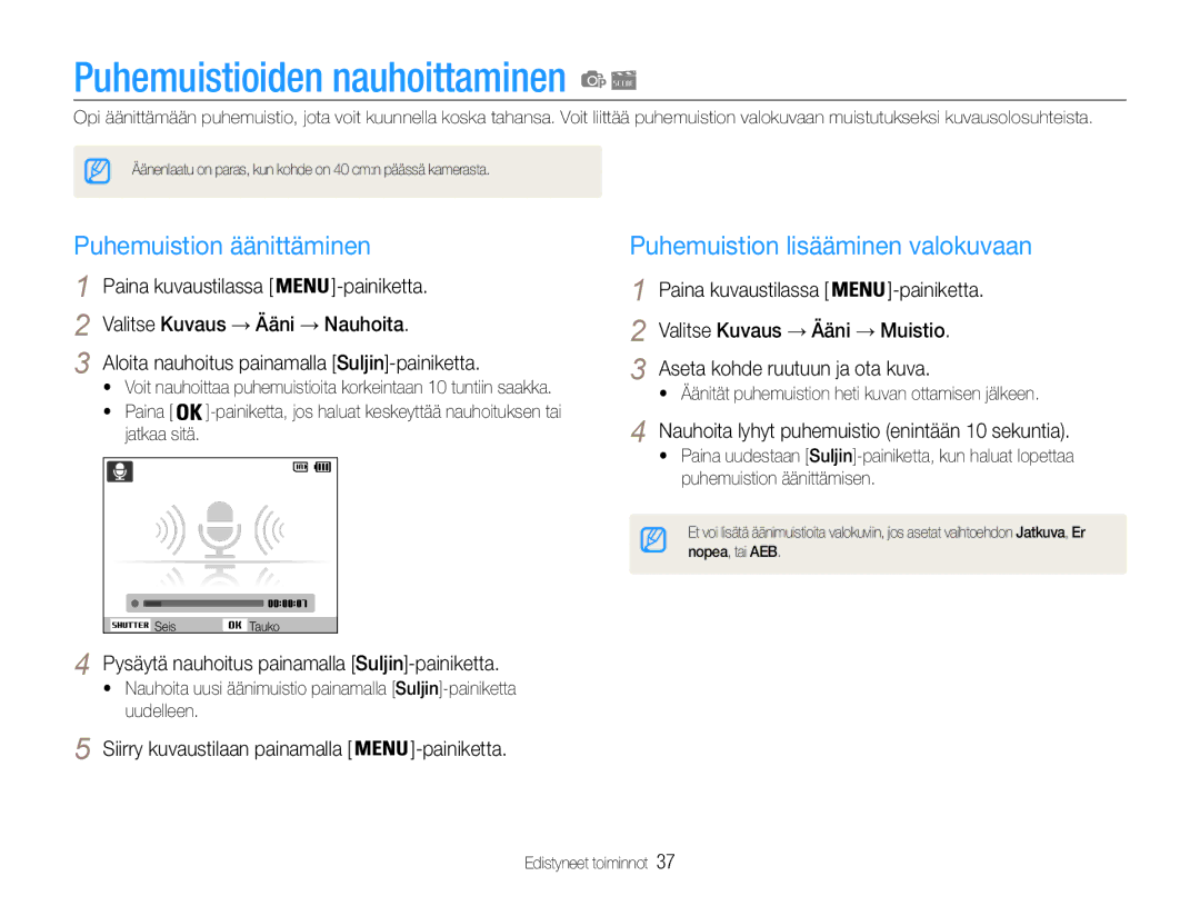 Samsung EC-ST90ZZBPRE2 manual Puhemuistioiden nauhoittaminen, Puhemuistion äänittäminen, Puhemuistion lisääminen valokuvaan 