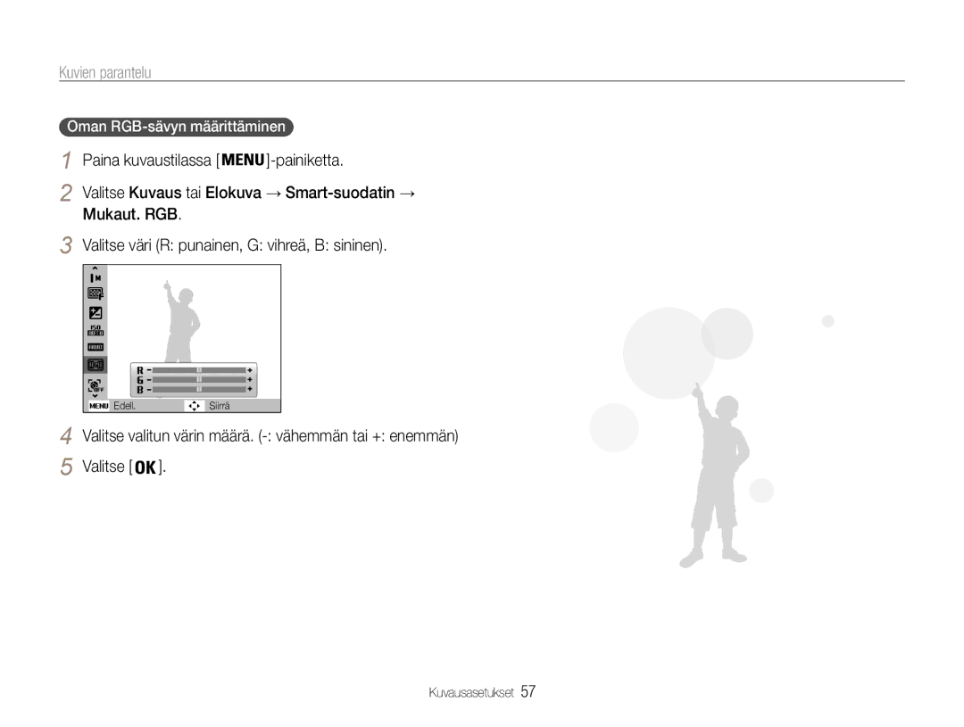 Samsung EC-ST90ZZBPSE2 manual Mukaut. RGB, Oman RGB-sävyn määrittäminen, Valitse Kuvaus tai Elokuva → Smart-suodatin → 