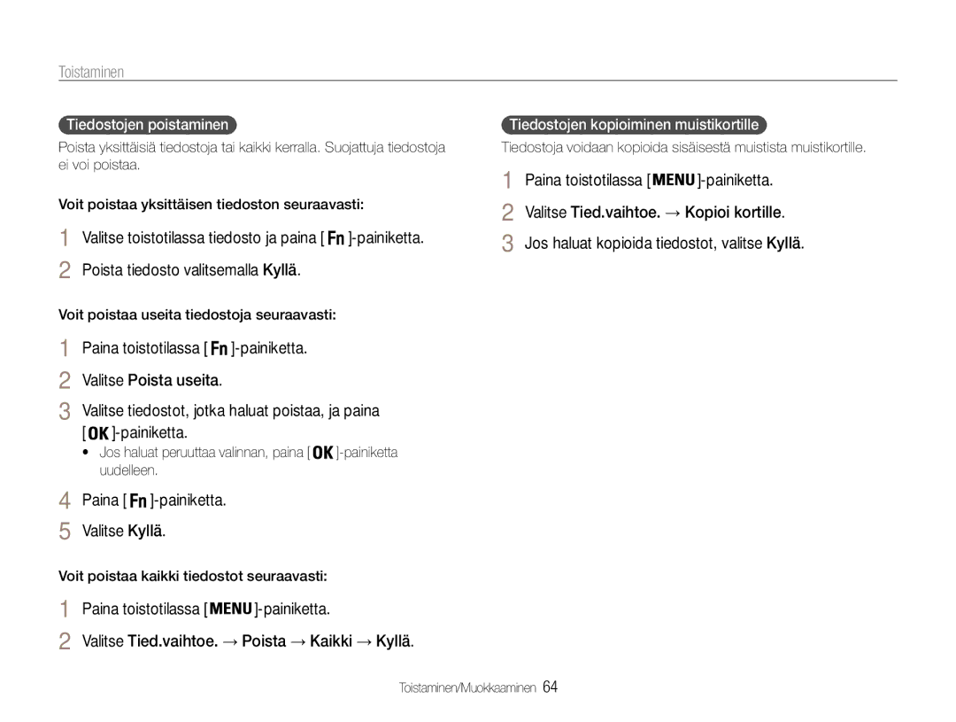 Samsung EC-ST90ZZBPRE2 manual Poista tiedosto valitsemalla Kyllä, Valitse tiedostot, jotka haluat poistaa, ja paina 