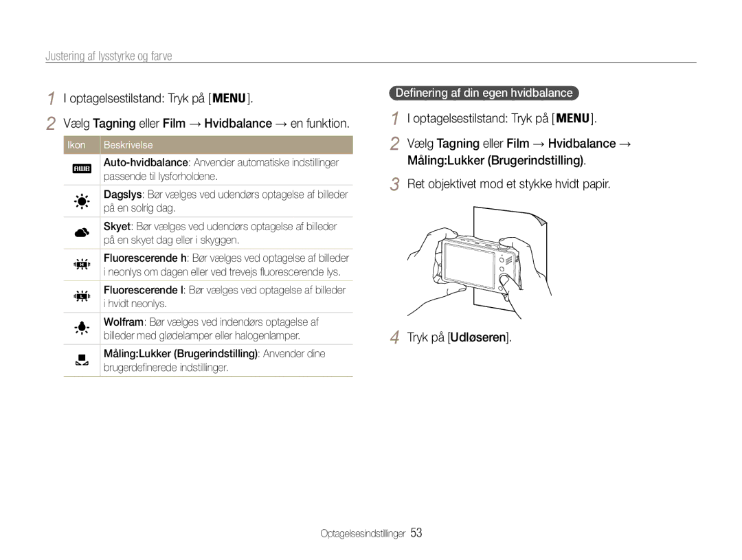 Samsung EC-ST90ZZBPUE2 Ret objektivet mod et stykke hvidt papir Tryk på Udløseren, Definering af din egen hvidbalance 