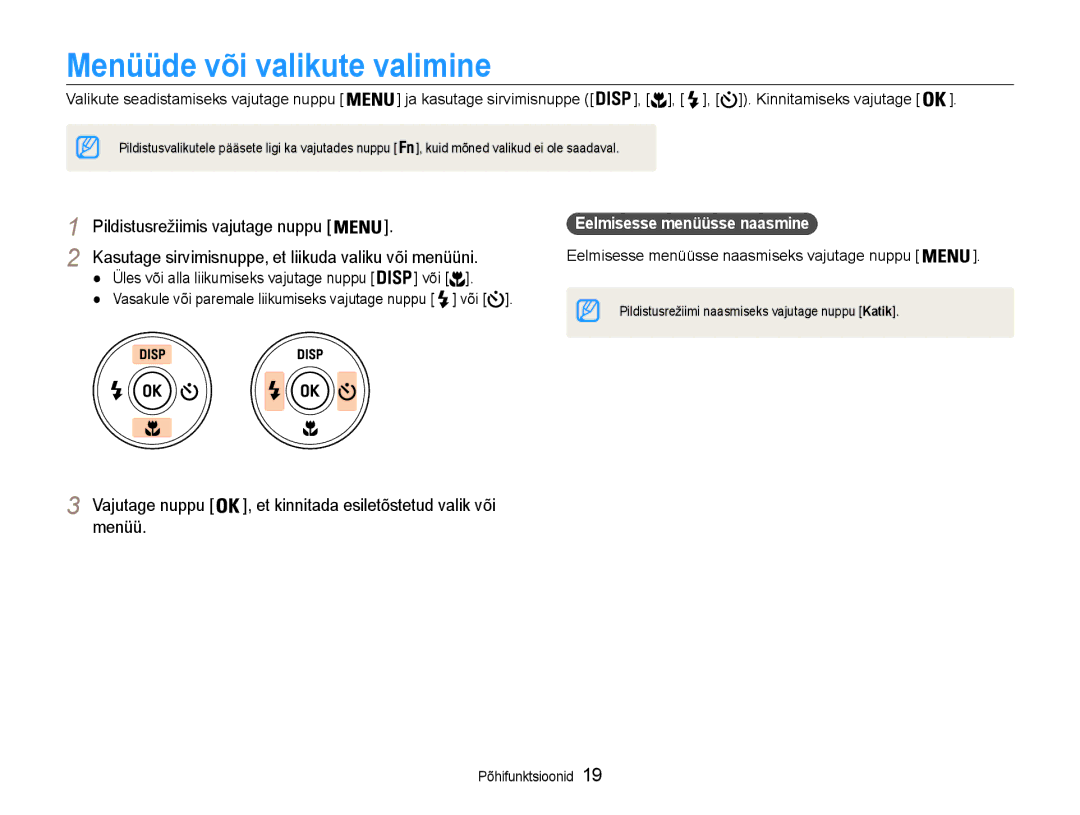 Samsung EC-ST93ZZBPRE2 manual Menüüde või valikute valimine, Pildistusrežiimis vajutage nuppu, Eelmisesse menüüsse naasmine 