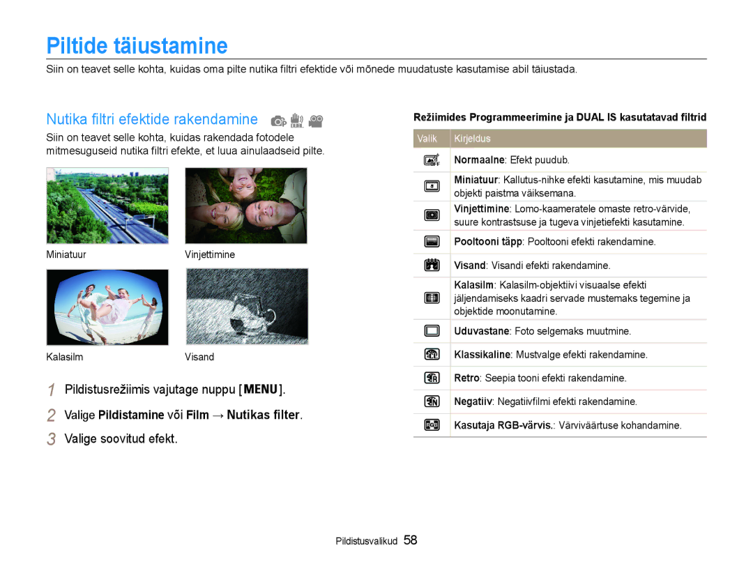 Samsung EC-ST93ZZBPRE2, EC-ST93ZZBPBE2, EC-ST93ZZBPSE2 manual Piltide täiustamine, Nutika filtri efektide rakendamine 