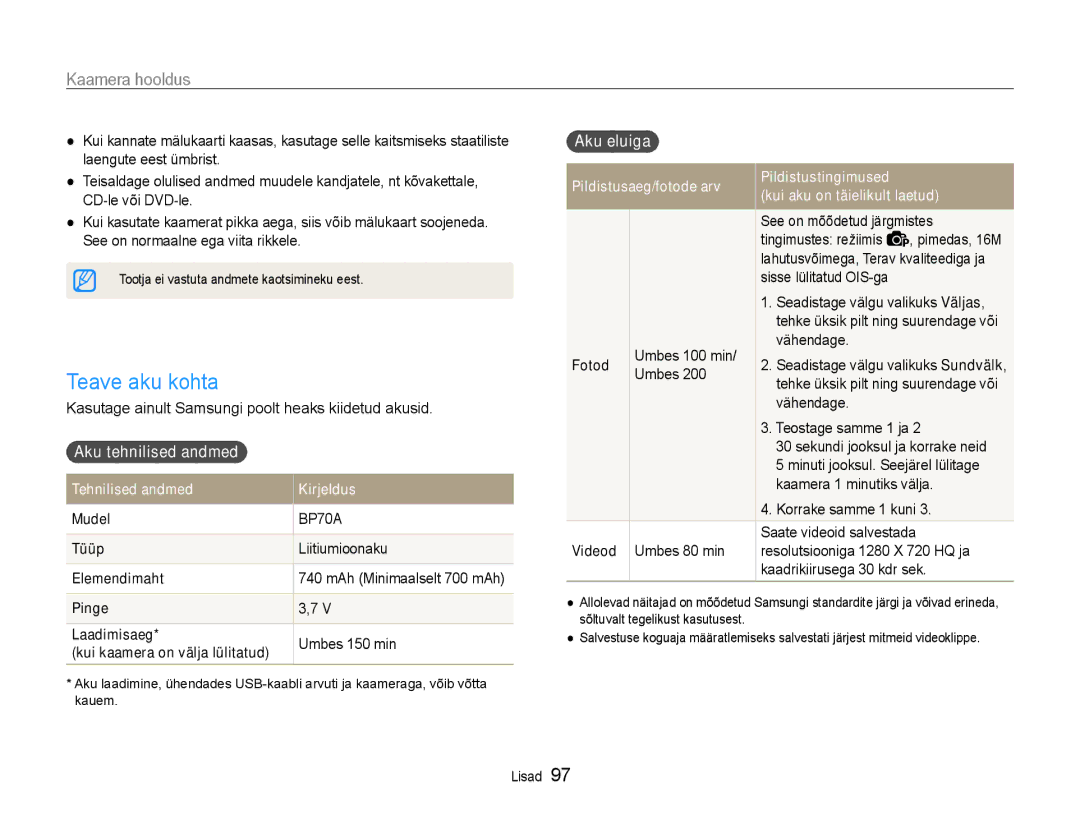 Samsung EC-ST93ZZBPRE2, EC-ST93ZZBPBE2 Teave aku kohta, Aku tehnilised andmed, Liitiumioonaku, Umbes 150 min, Aku eluiga 