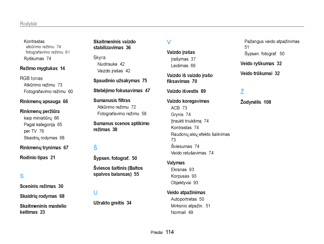 Samsung EC-ST93ZZBPSE2, EC-ST93ZZBPBE2, EC-ST93ZZBPRE2 manual Ryškumas, Nuotrauka Vaizdo įrašas, Ekranas Korpusas Objektyvai 