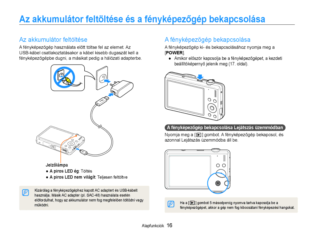 Samsung EC-ST94ZZBPBE2 manual Az akkumulátor feltöltése és a fényképezőgép bekapcsolása, Fényképezőgép bekapcsolása 