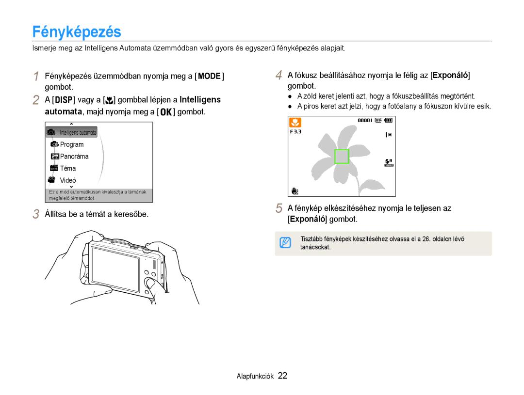 Samsung EC-ST93ZZBPBE3, EC-ST93ZZBPRE3, EC-ST93ZZBPSE3, EC-ST94ZZBPBE2 manual Fényképezés üzemmódban nyomja meg a gombot 