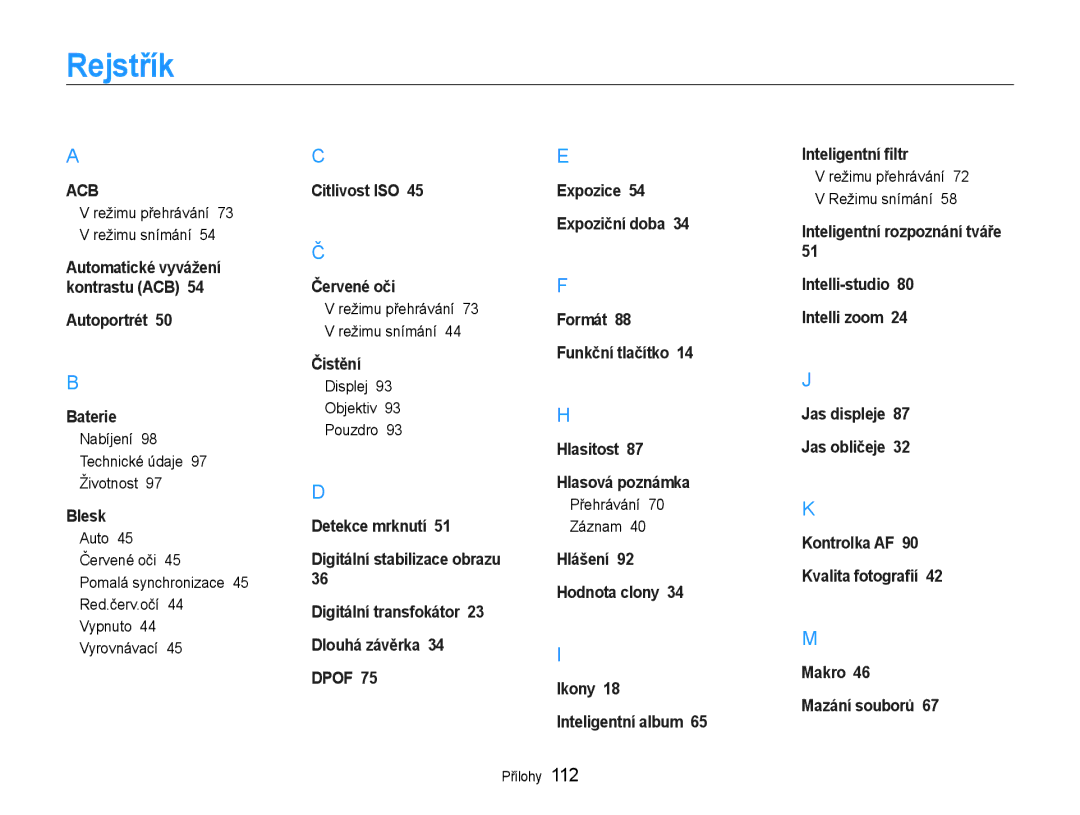 Samsung EC-ST93ZZBPBE3 Rejstřík, Nabíjení 98 Technické údaje 97 Životnost, Displej Objektiv Pouzdro, Přehrávání Záznam 