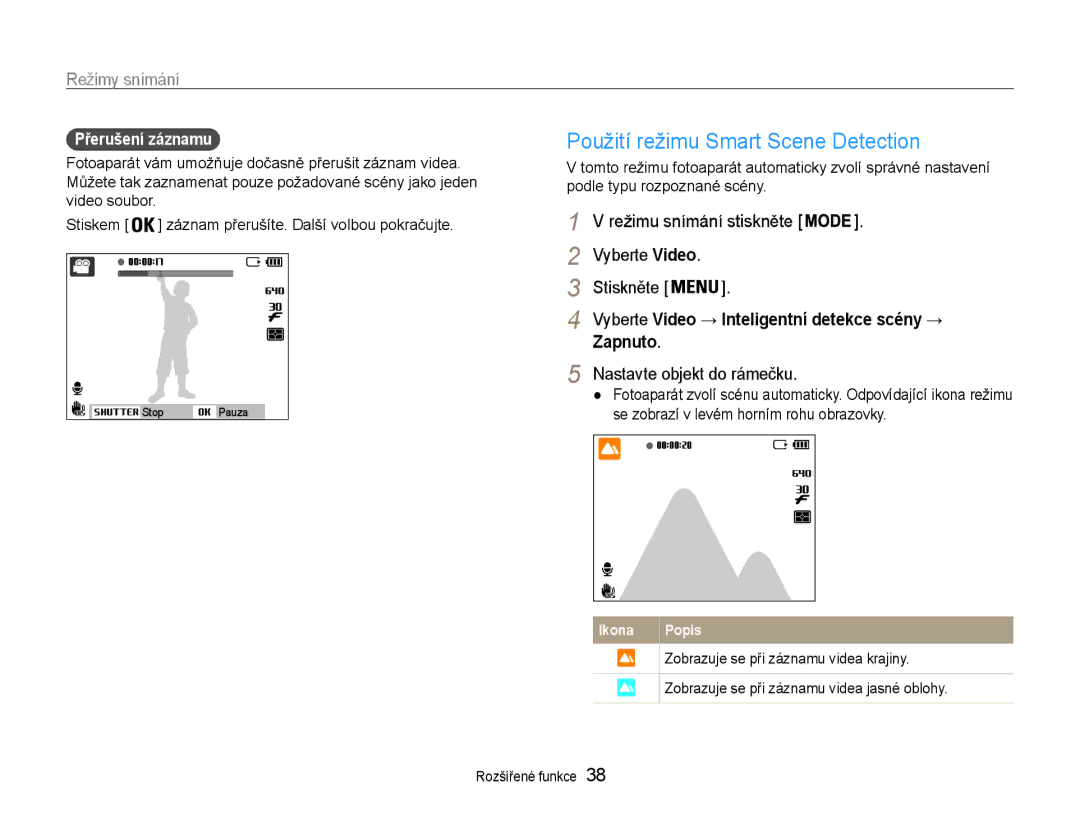 Samsung EC-ST93ZZBPRE3 manual Použití režimu Smart Scene Detection, Zapnuto, Nastavte objekt do rámečku, Přerušení záznamu 