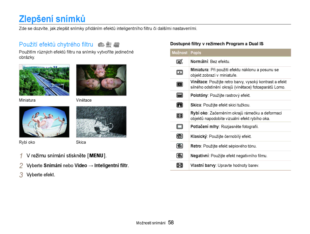 Samsung EC-ST93ZZBPBE3 Zlepšení snímků, Použití efektů chytrého filtru, Vyberte Snímání nebo Video → Inteligentní filtr 