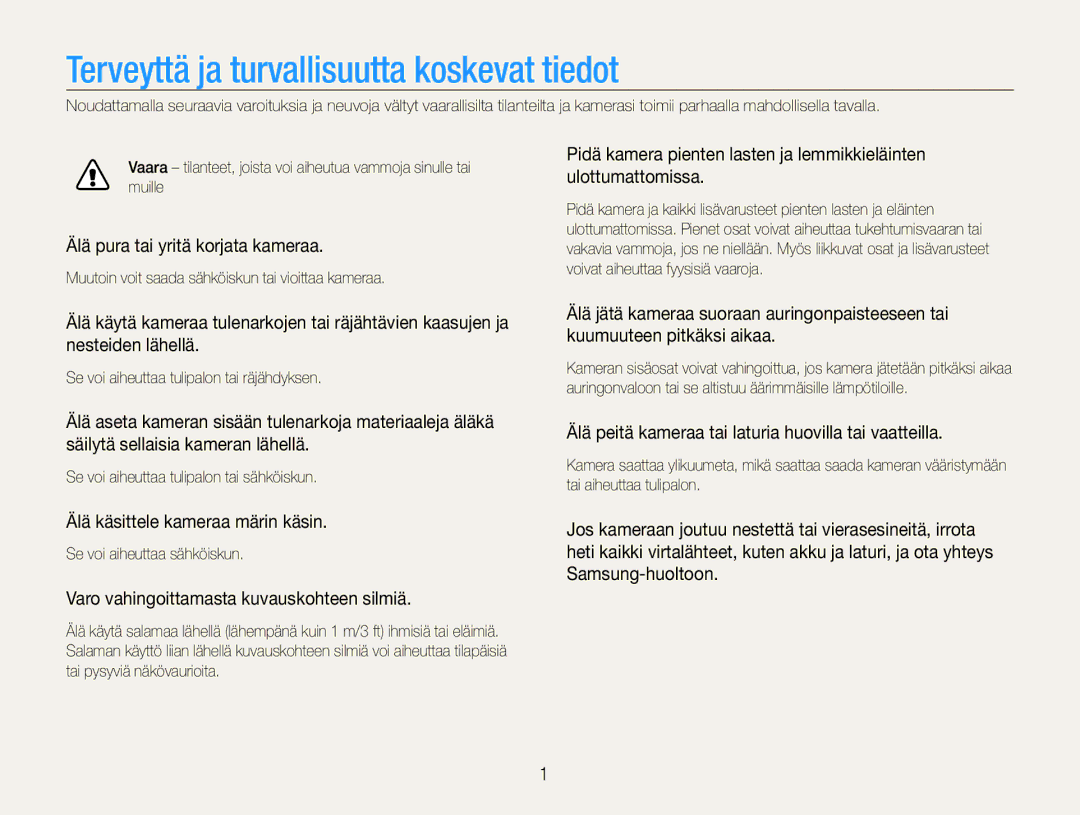 Samsung EC-ST93ZZBPRE2, EC-ST94ZZBPBE2 Terveyttä ja turvallisuutta koskevat tiedot, Älä pura tai yritä korjata kameraa 