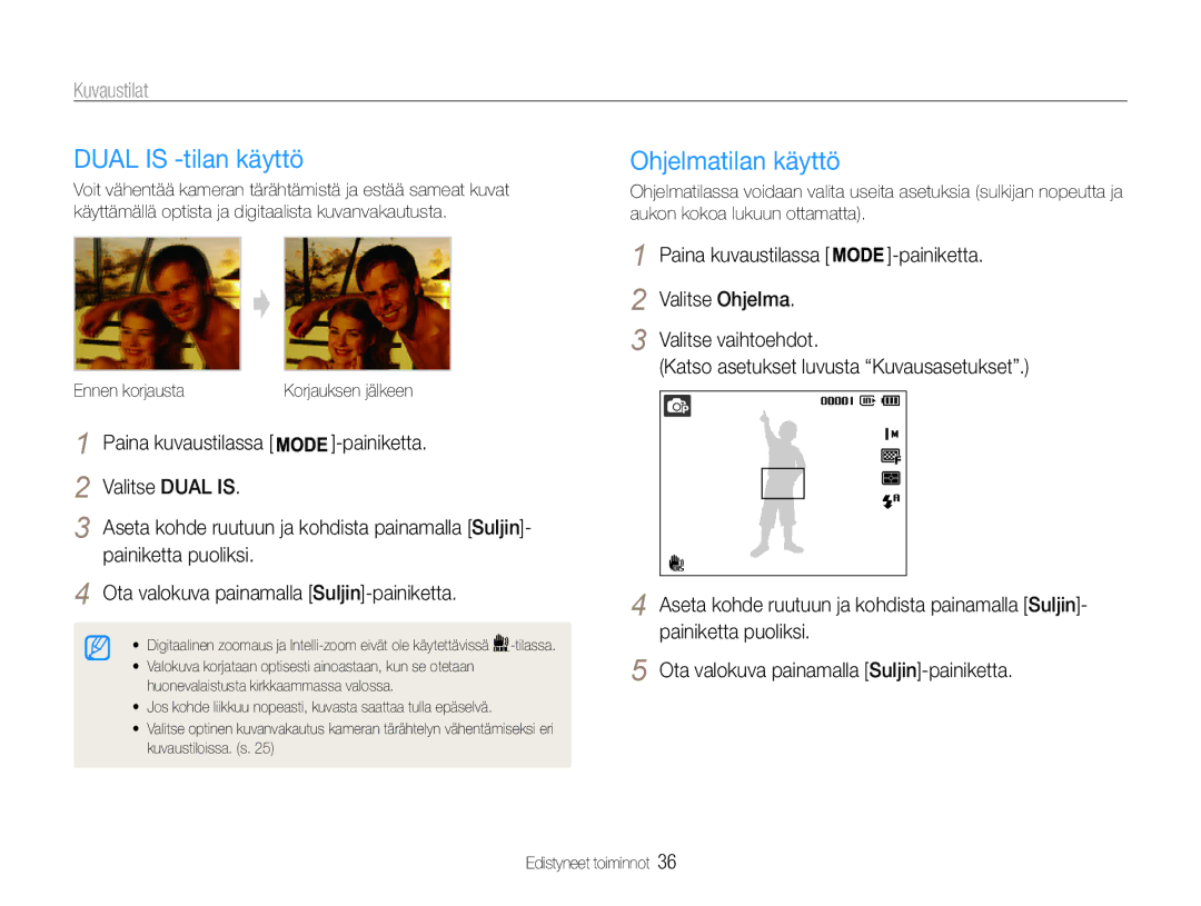 Samsung EC-ST93ZZBPBE2, EC-ST94ZZBPBE2, EC-ST93ZZBPRE2 manual Dual is -tilan käyttö, Ohjelmatilan käyttö, Valitse Dual is 