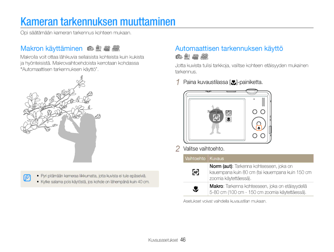 Samsung EC-ST94ZZBPRE2 manual Kameran tarkennuksen muuttaminen, Makron käyttäminen, Automaattisen tarkennuksen käyttö 