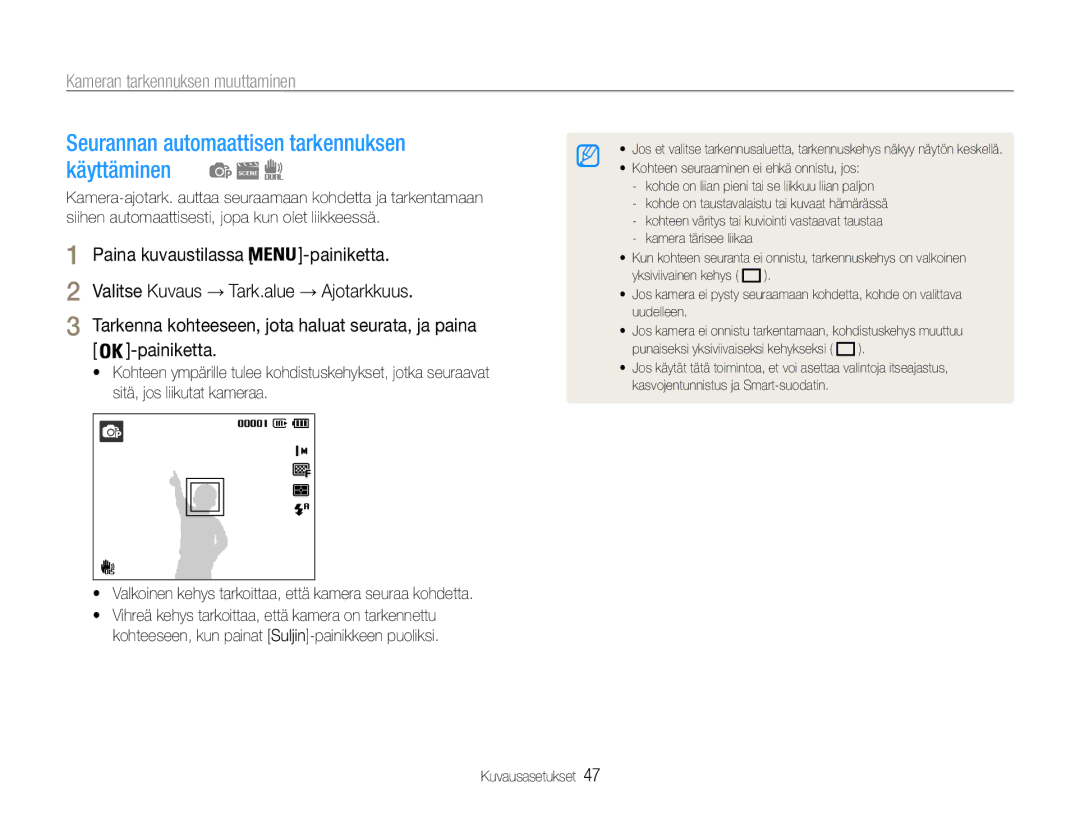 Samsung EC-ST94ZZBPBE2, EC-ST93ZZBPBE2 Seurannan automaattisen tarkennuksen käyttäminen, Kameran tarkennuksen muuttaminen 