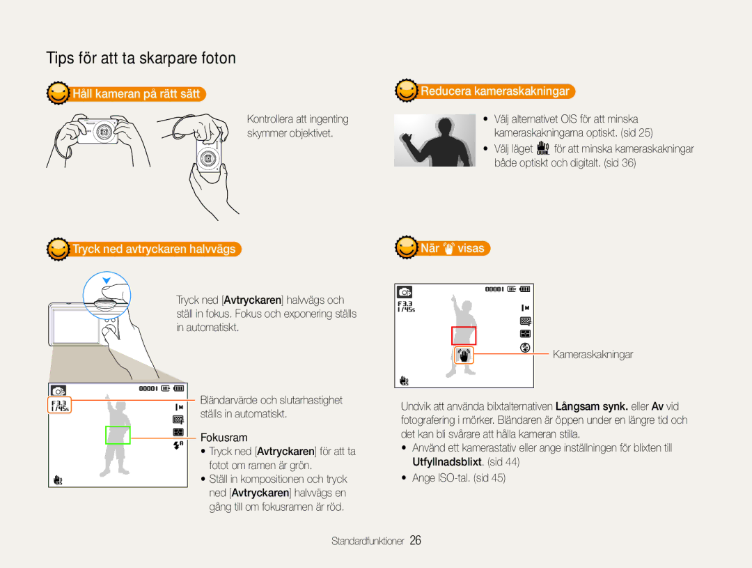 Samsung EC-ST94ZZBPRE2 manual Håll kameran på rätt sätt Reducera kameraskakningar, Tryck ned avtryckaren halvvägs När Visas 