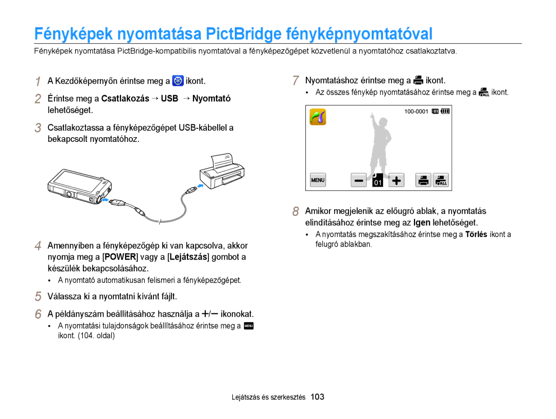 Samsung EC-ST95ZZBPBE3, EC-ST95ZZBPLE1 manual Fényképek nyomtatása PictBridge fényképnyomtatóval, Bekapcsolt nyomtatóhoz 