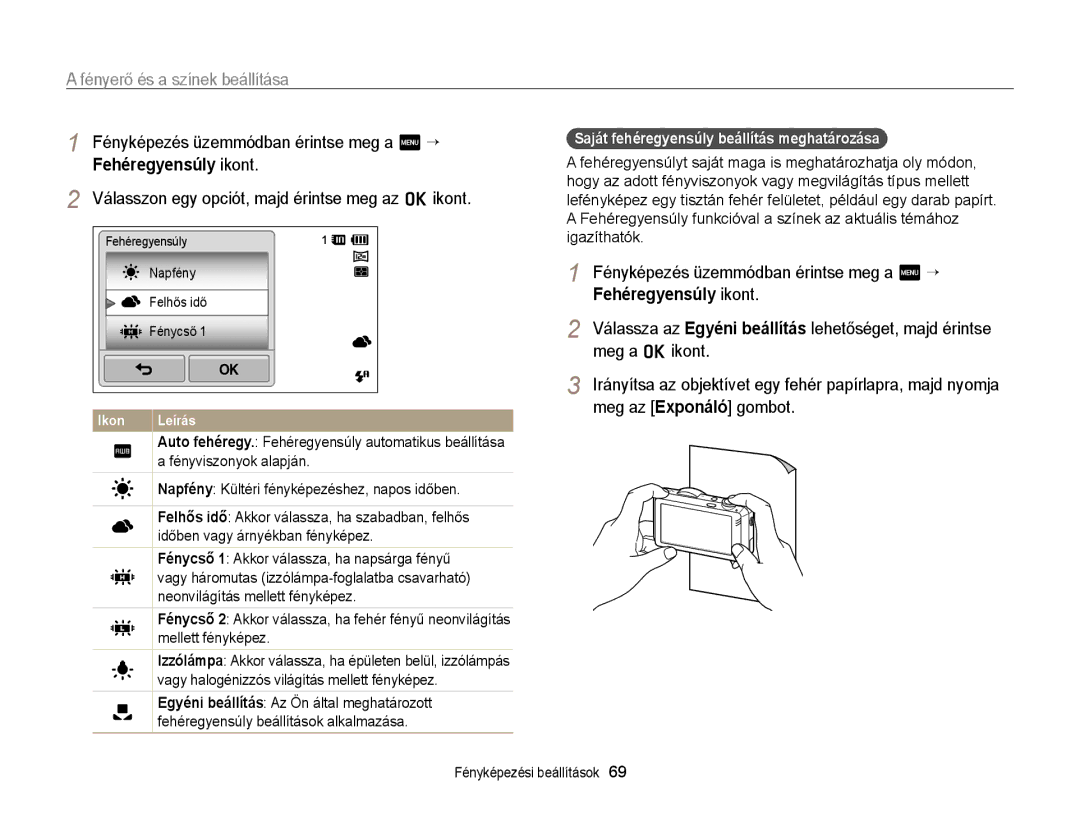 Samsung EC-ST95ZZBPLE3, EC-ST95ZZBPLE1, EC-ST95ZZBPBE1, EC-ST95ZZBPOE1 manual Saját fehéregyensúly beállítás meghatározása 