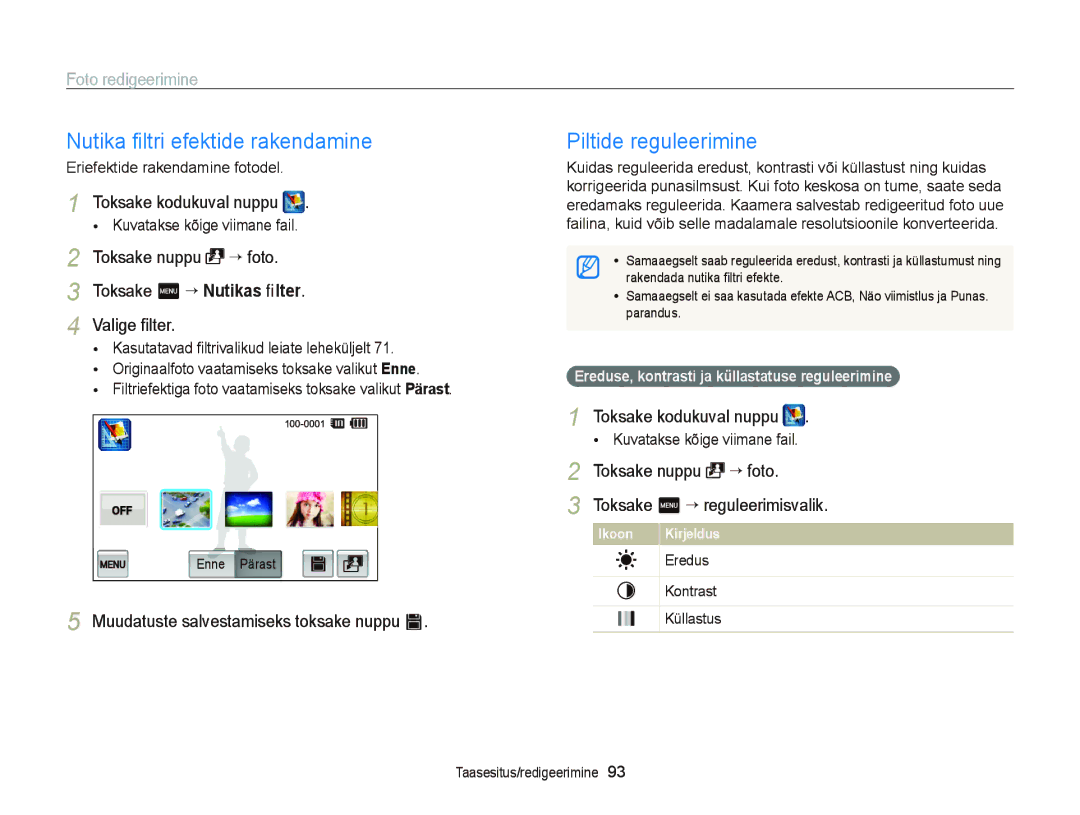 Samsung EC-ST95ZZBPBE2, EC-ST95ZZBPOE2, EC-ST95ZZBPSE2 manual Piltide reguleerimine, Toksake nuppu “ foto, Valige ﬁlter 