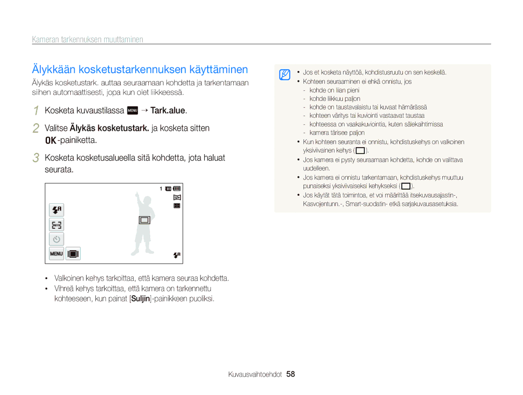 Samsung EC-ST95ZZBPSE2, EC-ST95ZZBPPE2 manual Älykkään kosketustarkennuksen käyttäminen, Kameran tarkennuksen muuttaminen 