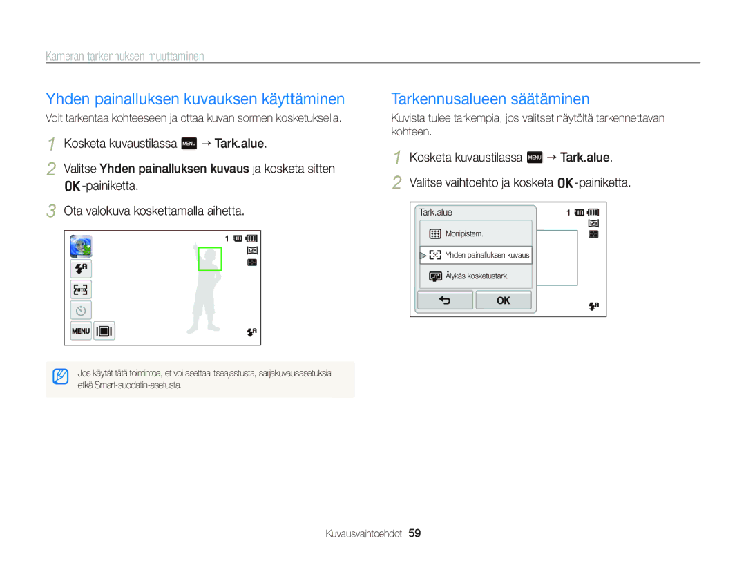 Samsung EC-ST95ZZBPPE2, EC-ST95ZZBPOE2, EC-ST95ZZBPBE2 Yhden painalluksen kuvauksen käyttäminen, Tarkennusalueen säätäminen 