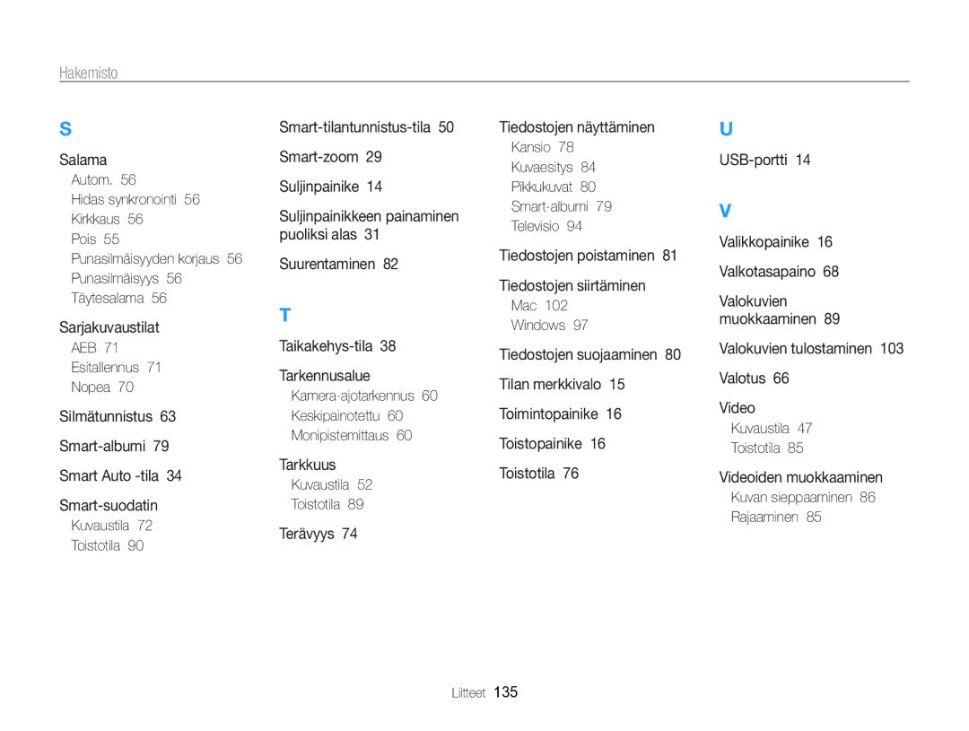 Samsung EC-ST96ZZBPBE2 manual AEB Esitallennus Nopea, Kamera-ajotarkennus Keskipainotettu Monipistemittaus 