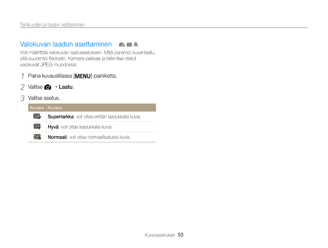 Samsung EC-ST96ZZBPBE2 manual Valokuvan laadun asettaminen p s, Tarkkuuden ja laadun valitseminen 