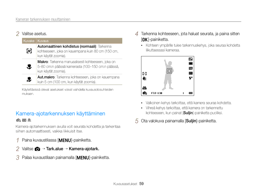 Samsung EC-ST96ZZBPBE2 manual Kamera-ajotarkennuksen käyttäminen, Kameran tarkennuksen muuttaminen 