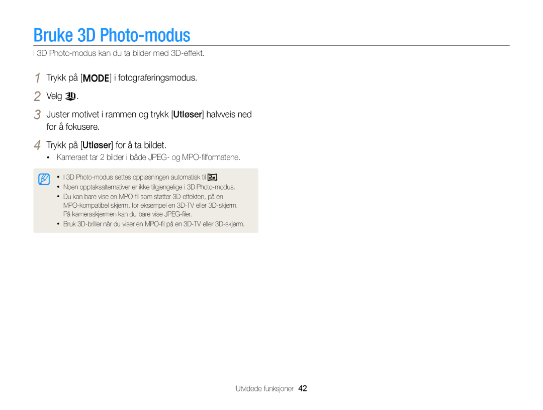 Samsung EC-ST96ZZBPBE2 manual Bruke 3D Photo-modus, Kameraet tar 2 bilder i både JPEG- og MPO-ﬁlformatene 