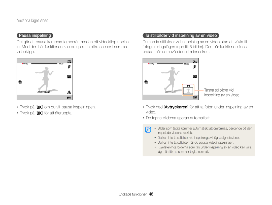 Samsung EC-ST96ZZBPBE2 manual Använda läget Video, Pausa inspelning, Ta stillbilder vid inspelning av en video 