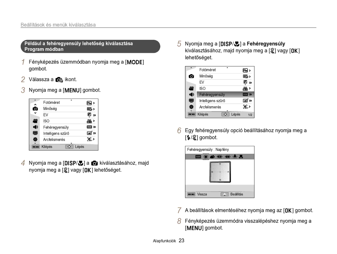 Samsung EC-ST96ZZBPBE2 manual Beállítások és menük kiválasztása, Gombot, Beállítások elmentéséhez nyomja meg az o gombot 