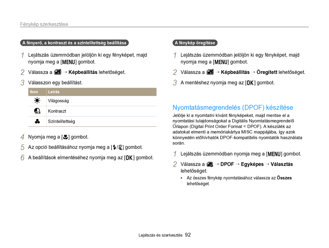 Samsung EC-ST96ZZBPBE2 Nyomtatásmegrendelés Dpof készítése, Lejátszás üzemmódban nyomja meg a m gombot, Fénykép öregítése 