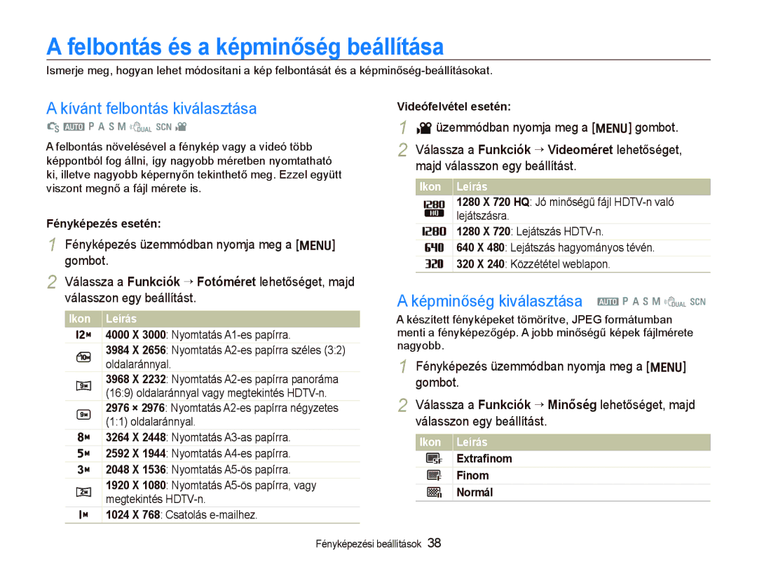 Samsung EC-WB1000BPBE3, EC-WB1000BPBE1, EC-WB1000BPBIT Felbontás és a képminőség beállítása, Kívánt felbontás kiválasztása 