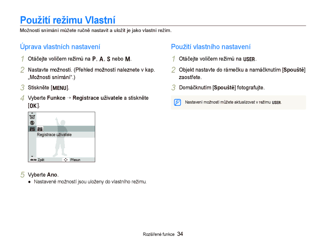 Samsung EC-WB1000BPBE3 manual Použití režimu Vlastní, Úprava vlastních nastavení, Použití vlastního nastavení, Vyberte Ano 