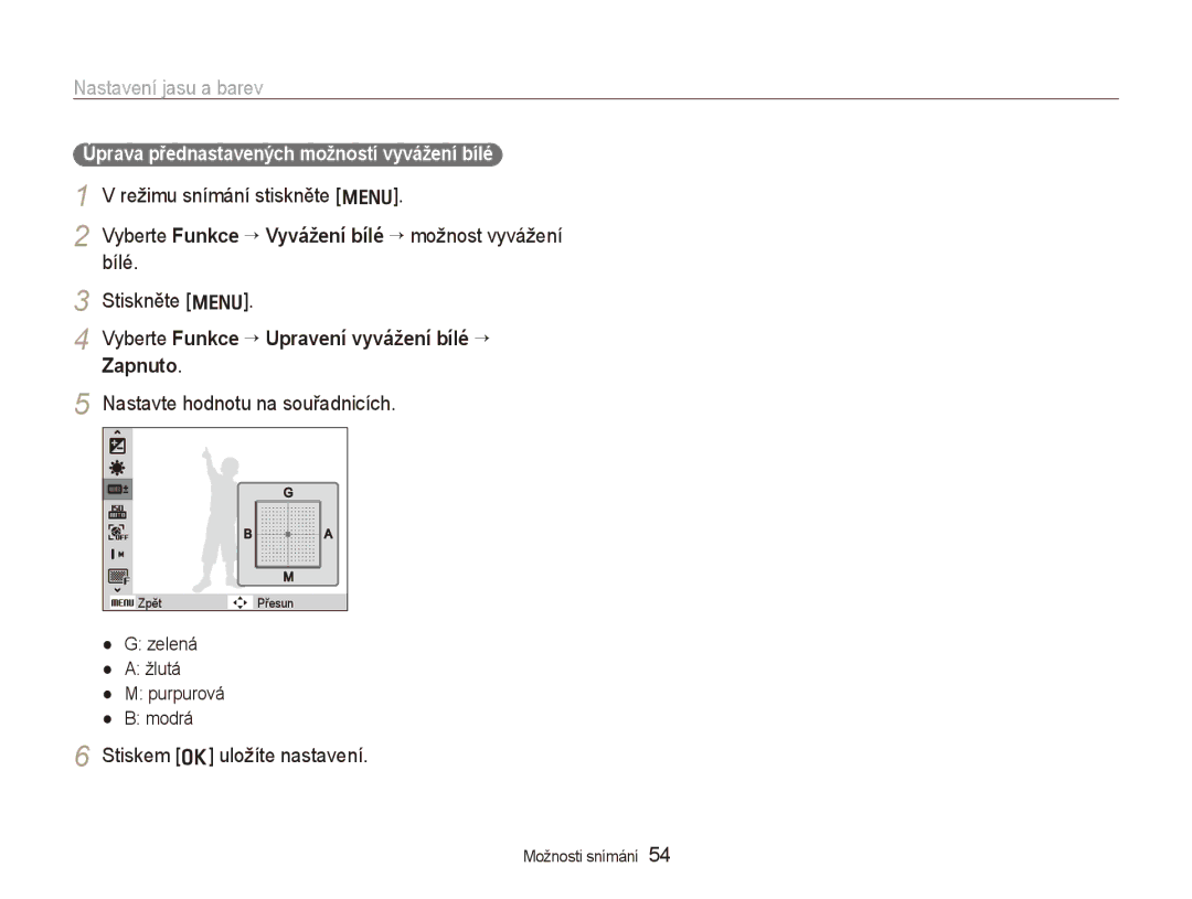 Samsung EC-WB1000BPSE3 manual Vyberte Funkce → Vyvážení bílé → možnost vyvážení bílé, Nastavte hodnotu na souřadnicích 