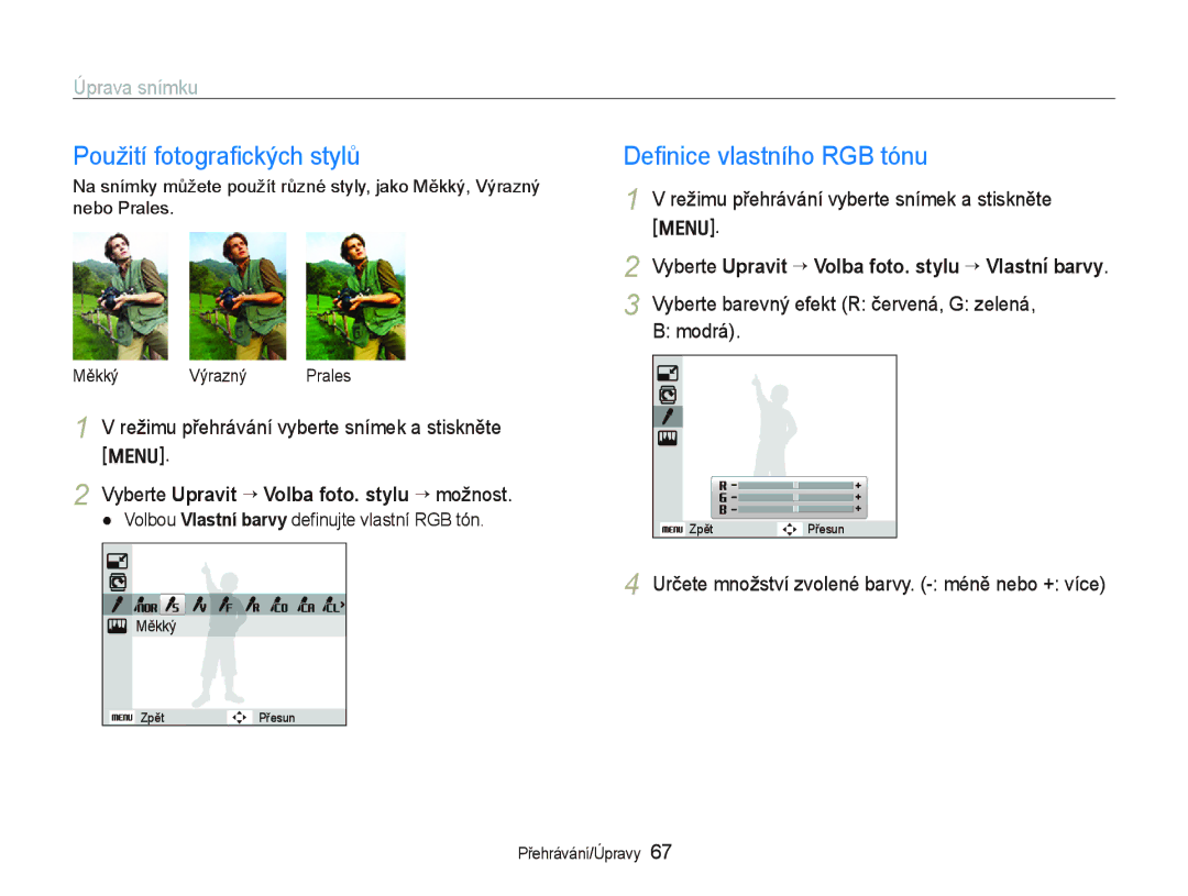 Samsung EC-WB1000BPBE3 manual Použití fotograﬁckých stylů, Úprava snímku, Vyberte Upravit ““Volba foto. stylu “ možnost 