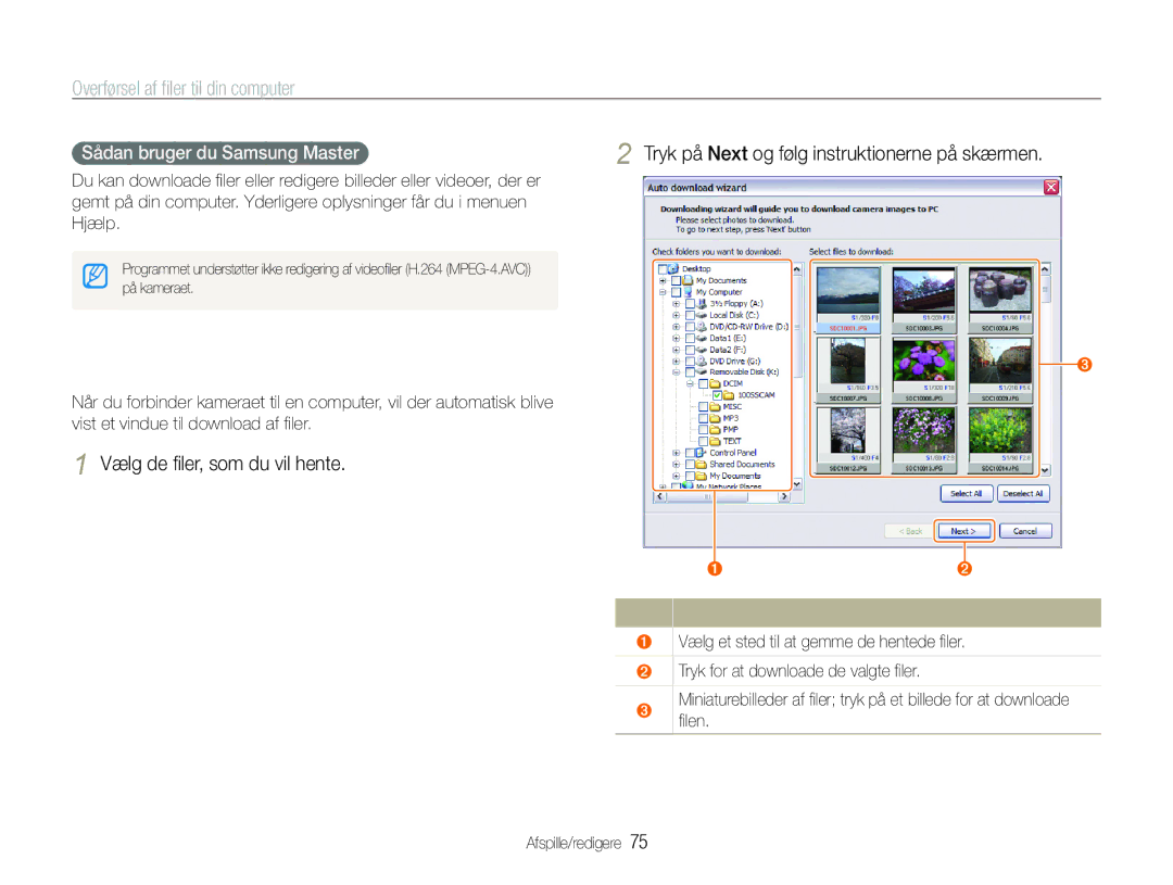 Samsung EC-WB100BBP/E2, EC-WB1000BPBE2 Tryk på Next og følg instruktionerne på skærmen, Vælg de ﬁler, som du vil hente 