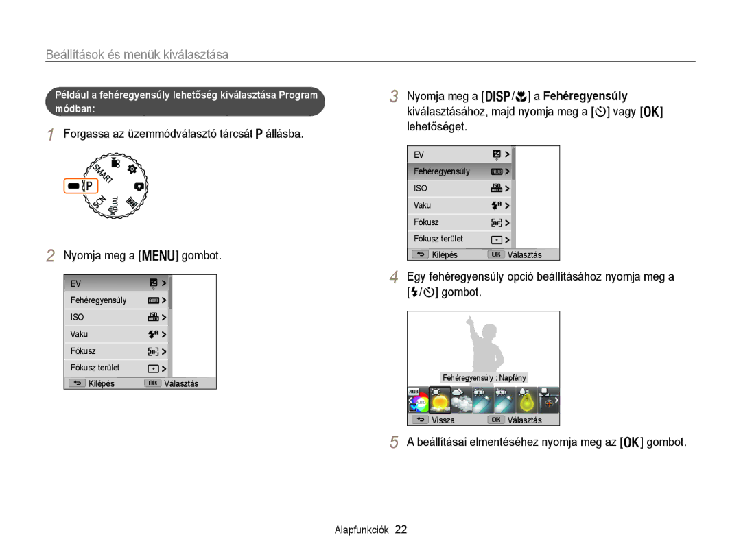 Samsung EC-WB100ZBABE2 manual Beállítások és menük kiválasztása, Forgassa az üzemmódválasztó tárcsát állásba Nyomja meg a 