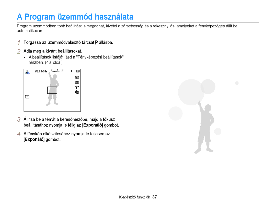 Samsung EC-WB100ZBARE3, EC-WB100ZBABE1, EC-WB100ZBABE3 manual Program üzemmód használata, Adja meg a kívánt beállításokat 