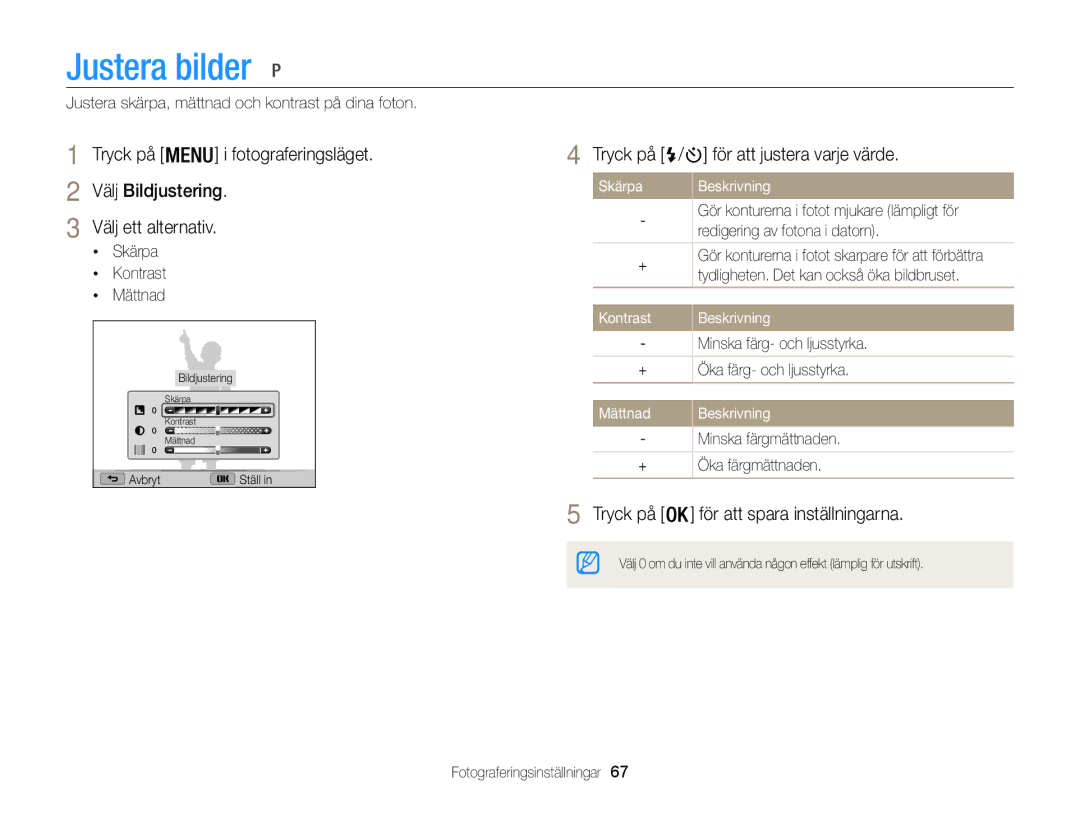 Samsung EC-WB100ZBABE2 Justera bilder, Tryck på / för att justera varje värde, Tryck på för att spara inställningarna 