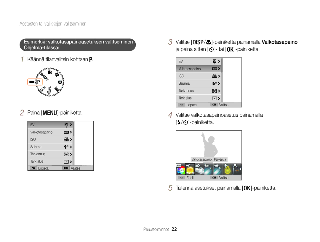 Samsung EC-WB100ZBABE2 manual Asetusten tai valikkojen valitseminen, Käännä tilanvalitsin kohtaan, Paina 