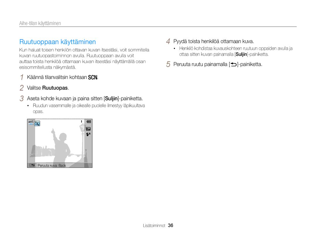 Samsung EC-WB100ZBABE2 manual Ruutuoppaan käyttäminen, Valitse Ruutuopas, Pyydä toista henkilöä ottamaan kuva 