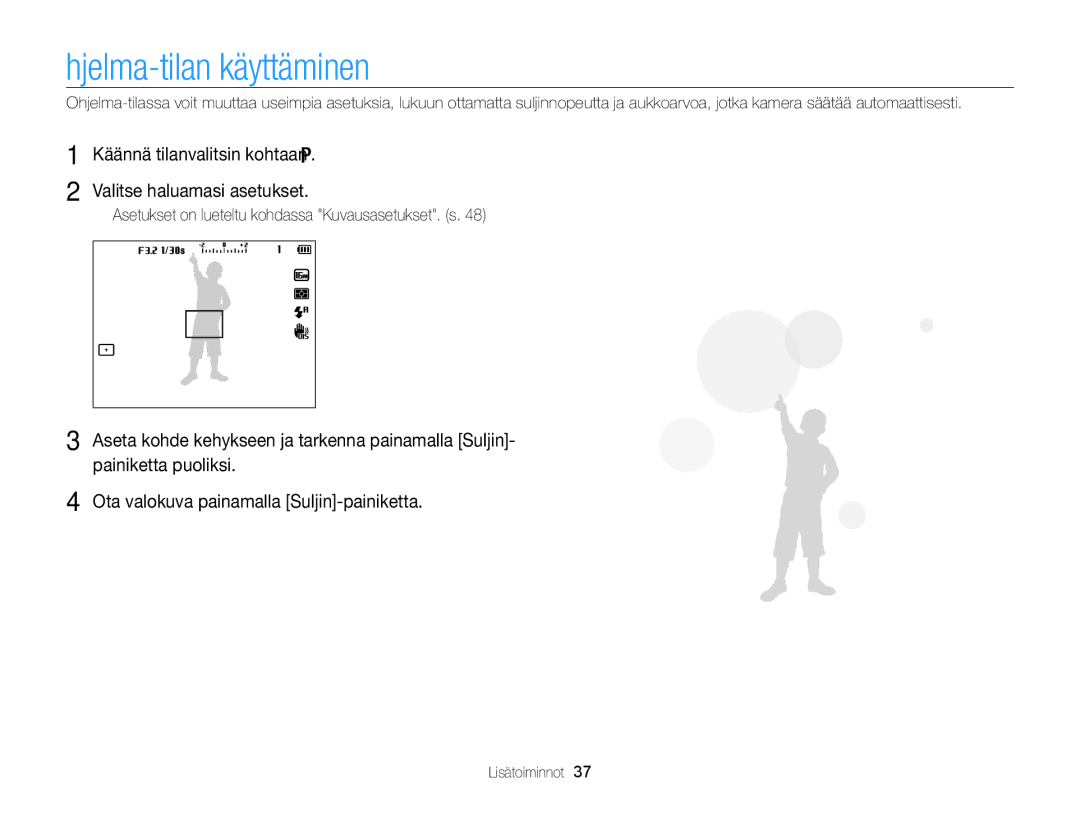 Samsung EC-WB100ZBABE2 manual Ohjelma-tilan käyttäminen, Käännä tilanvalitsin kohtaan Valitse haluamasi asetukset 