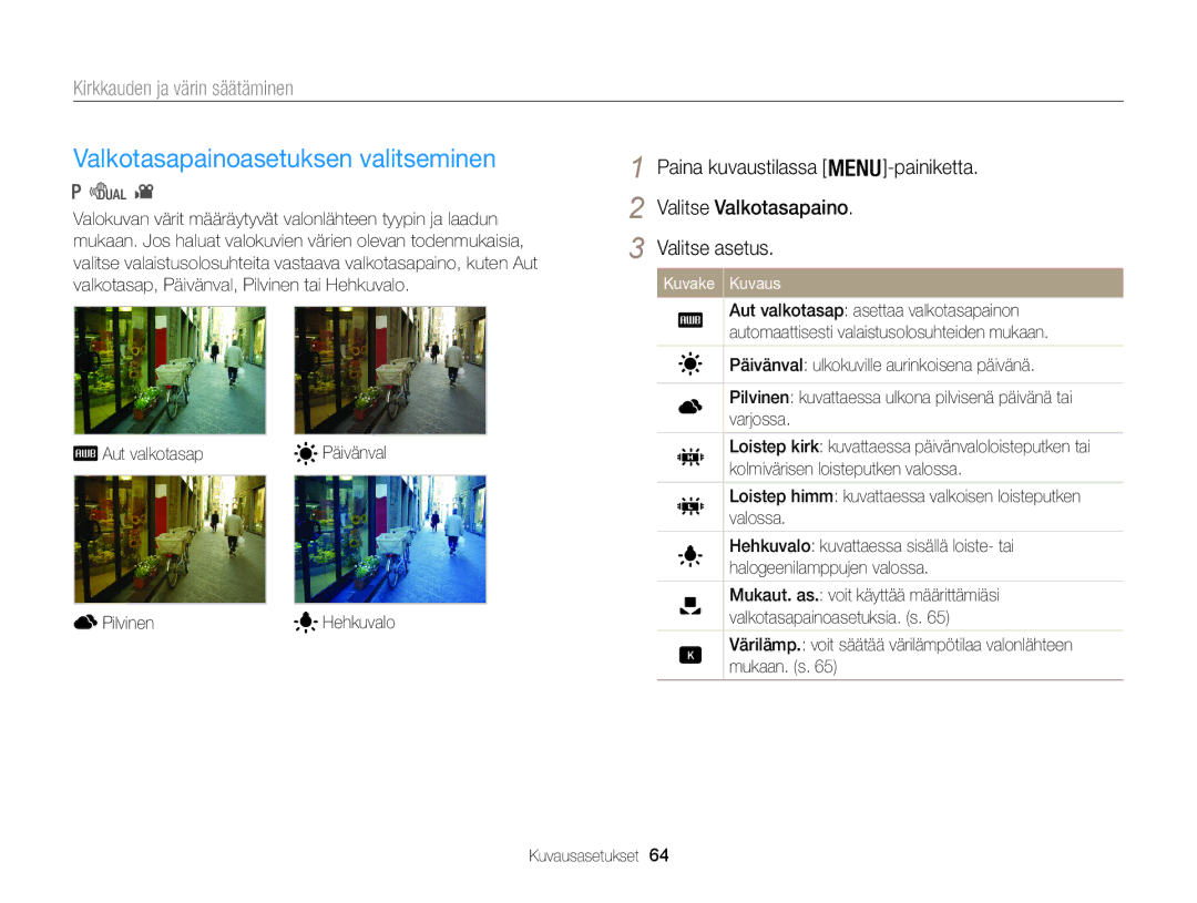 Samsung EC-WB100ZBABE2 manual Valkotasapainoasetuksen valitseminen, Paina kuvaustilassa -painiketta Valitse Valkotasapaino 