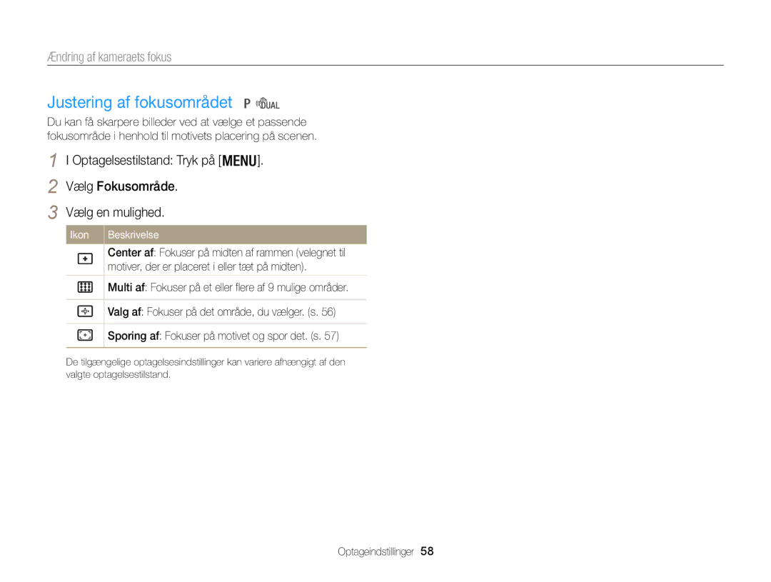 Samsung EC-WB100ZBABE2 manual Justering af fokusområdet, Optagelsestilstand Tryk på Vælg Fokusområde Vælg en mulighed 