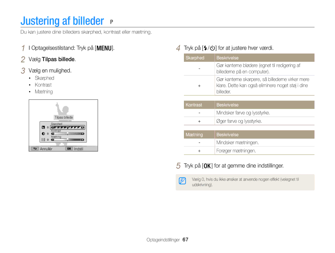 Samsung EC-WB100ZBABE2 manual Justering af billeder, Tryk på / for at justere hver værdi, Skarphed Kontrast Mætning 